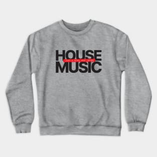 Just A Girl Who Loves House Music Crewneck Sweatshirt